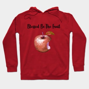 Blessed Be the Fruit Hoodie